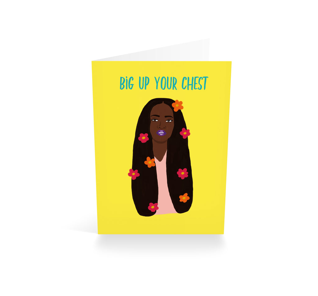 BIG UP YOUR CHEST | Greetings Card