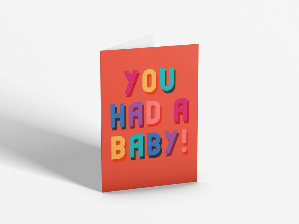You Had A Baby | Greetings Card