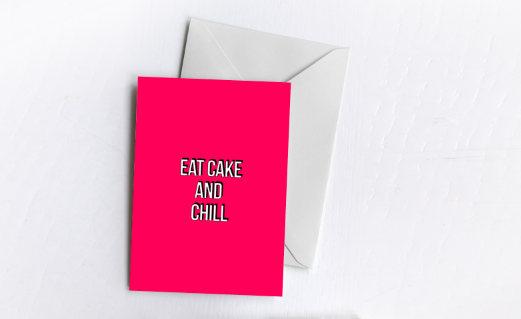 Eat Cake & Chill | Birthday Card
