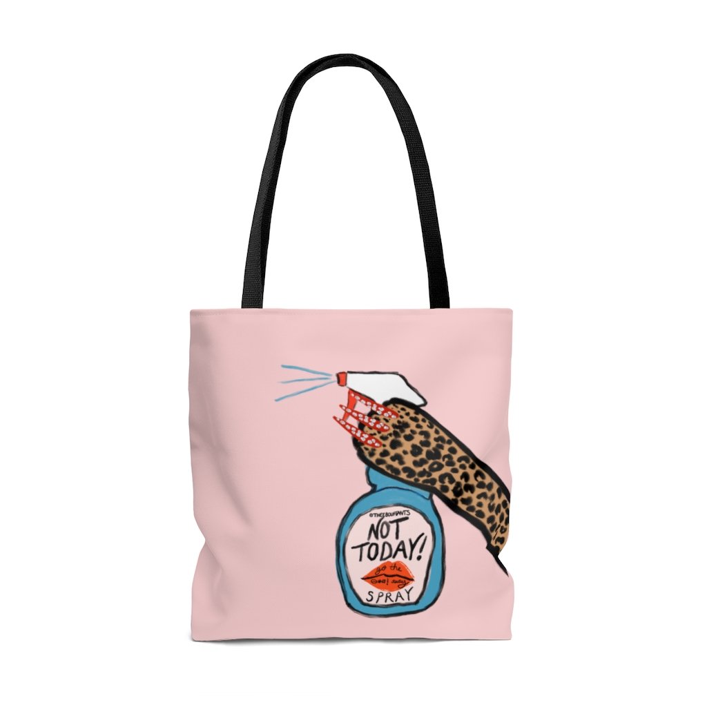 Not Today Spray Tote Bag
